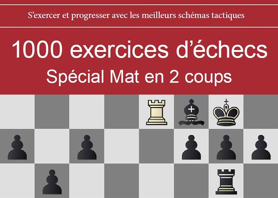 1000 exercices d'échecs - Spécial Mat en 2 coups de Régis Warisse